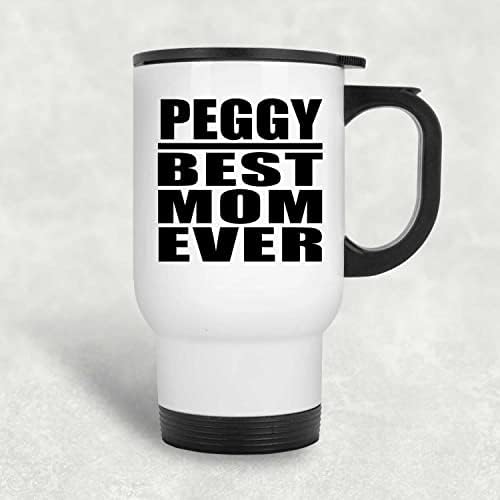 DesignSify Peggy najbolja mama ikad, bijela putna krila 14oz nehrđajući čelik izolirani prevoz, pokloni za rođendan godišnjica Božićne