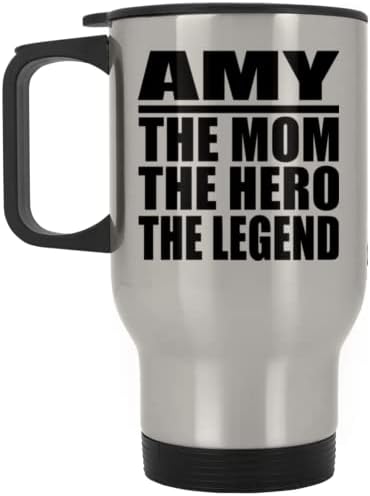 Dizajnirajte Amy mamu The Hero The Legend, srebrna putna krigla 14oz izolirana od nehrđajućeg čelika, pokloni za rođendan godišnjica Božićne Xmas Dan majki
